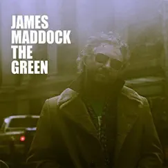 The Green by James Maddock album reviews, ratings, credits