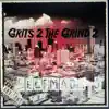 Grits 2 the Grind 2 - Single album lyrics, reviews, download