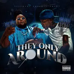 They Only Around - Single by SM Fuzz & Quando Rondo album reviews, ratings, credits