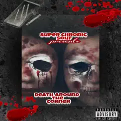 Death Around the Corner by Super Chronic Souf album reviews, ratings, credits