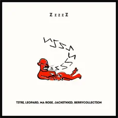 Zzzzz - Single by T3tri, LEOPARD & MA ROSE album reviews, ratings, credits
