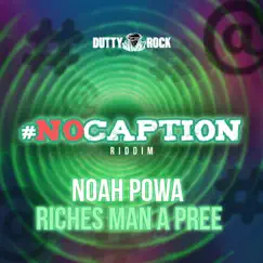 Riches Man a Pree - Single by Noah Powa album reviews, ratings, credits