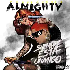 Siempre Esta Conmigo - Single by Almighty album reviews, ratings, credits