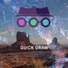 Quick Draw - Single album lyrics, reviews, download
