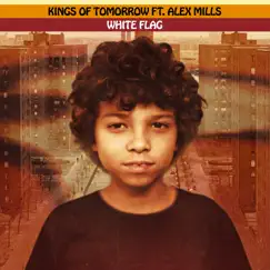 WHITE FLAG (feat. Alex Mills) [Sandy Rivera's Extended Mix] Song Lyrics