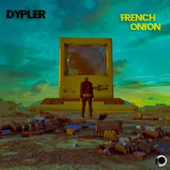French Onion - Single by Dypler album reviews, ratings, credits