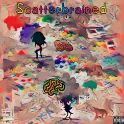 Scatterbrained - Single by LORD ZUKO album reviews, ratings, credits