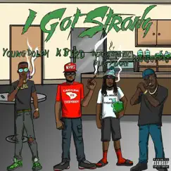 I Got Strong - Single by Project Pat, Young Dolph, K-Bird & Black Static Blue Flame album reviews, ratings, credits