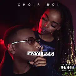 Sayless - Single by Choir Boi album reviews, ratings, credits