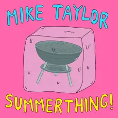 Summerthing! - Single by Mike Taylor album reviews, ratings, credits