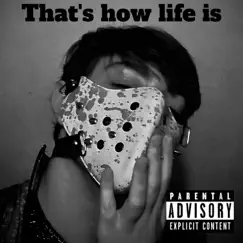 That's How Life Is - Single by WxSTxRN album reviews, ratings, credits