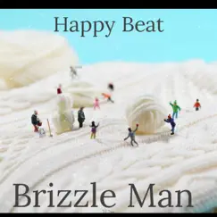 Happy Beat - Single by Brizzle Man album reviews, ratings, credits