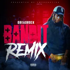 Bandit (Remix) - Single by Dreadrock album reviews, ratings, credits