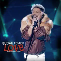 Love (Live from Los Angeles) - Single by Elijah Connor album reviews, ratings, credits