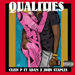 Qualities (feat. Adam & John Staples) - Single by Cuzin P album reviews, ratings, credits