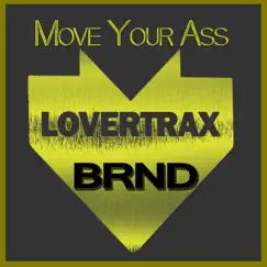 Move Your Ass - Single by BRND album reviews, ratings, credits