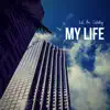 My Life - EP album lyrics, reviews, download