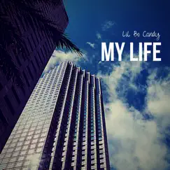 My Life - EP by LiL Bo Candy album reviews, ratings, credits