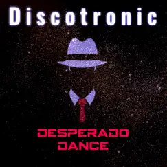Desperado Dance (Italohead Remix) - Single by Discotronic album reviews, ratings, credits