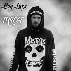 Threat - Single by Boy Luxx album reviews, ratings, credits