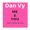 Me & You (feat. Fahia Buche) - Single album lyrics, reviews, download
