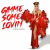 Gimme Some Lovin' - Single album lyrics, reviews, download