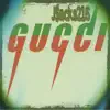 Gucci - Single album lyrics, reviews, download