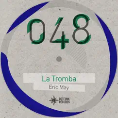La Tromba - Single by Eric May album reviews, ratings, credits
