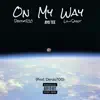 On My Way (feat. Lil-Saint & Ayo Tee) - Single album lyrics, reviews, download