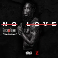 No Love (feat. Heavy in da Chevy) Song Lyrics