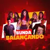 Bunda Balançando (feat. DJ Henrique da VK) - Single album lyrics, reviews, download