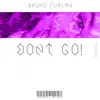 Dont Go! - Single album lyrics, reviews, download