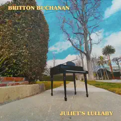 Juliet's Lullaby - Single by Britton Buchanan album reviews, ratings, credits