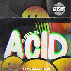 Plastic on Acid (feat. Roxanne Shanté) - Single by GotSome album reviews, ratings, credits