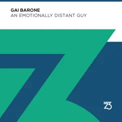 An Emotionally Distant Guy - Single by Gai Barone album reviews, ratings, credits