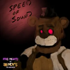 Speed of Sound - Single by Five Nights at Bendys album reviews, ratings, credits