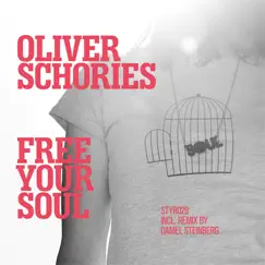 Free Your Soul - EP by Oliver Schories album reviews, ratings, credits