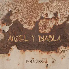 Ángel y Diabla - Single by Ismaguss album reviews, ratings, credits