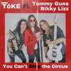 You Can't Stop the Circus (with Tommy Guns & Rikky Lizz) - Single album lyrics, reviews, download