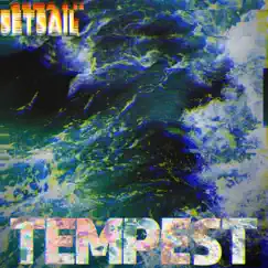 Tempest - Single by Setsail album reviews, ratings, credits