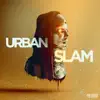 Urban Slam album lyrics, reviews, download