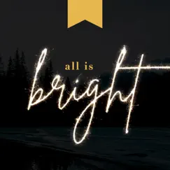All Is Bright (feat. Danny Oertli) - Single by Justin Curtis Adams album reviews, ratings, credits