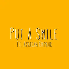 Put a Smile (feat. African Emprur) Song Lyrics