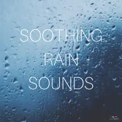 Soothing Rain Sounds by SleepTherapy album reviews, ratings, credits