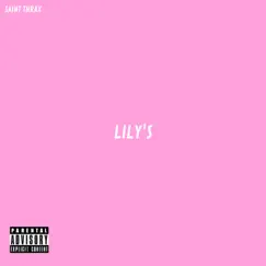 Lily's - Single by Saint Thrax album reviews, ratings, credits