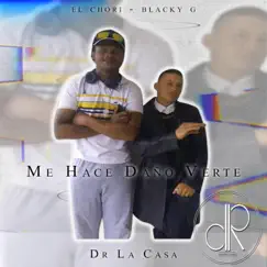 Me hace daño verte - Single by Dr La Casa album reviews, ratings, credits