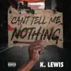 Can't Tell Me Nothing - Single album lyrics, reviews, download