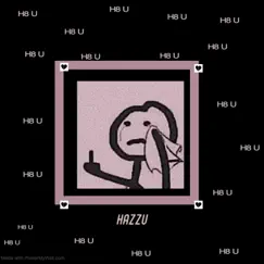 H8 U - Single by Hazzu album reviews, ratings, credits