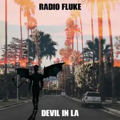Devil in LA - EP by Radio Fluke album reviews, ratings, credits