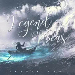 Legend of the Seas - Single by Jessie Yun album reviews, ratings, credits